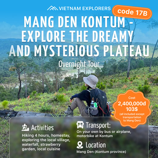 17B: Mang Den, Kon Tum - Explore The Dreamy And Mysterious Plateau